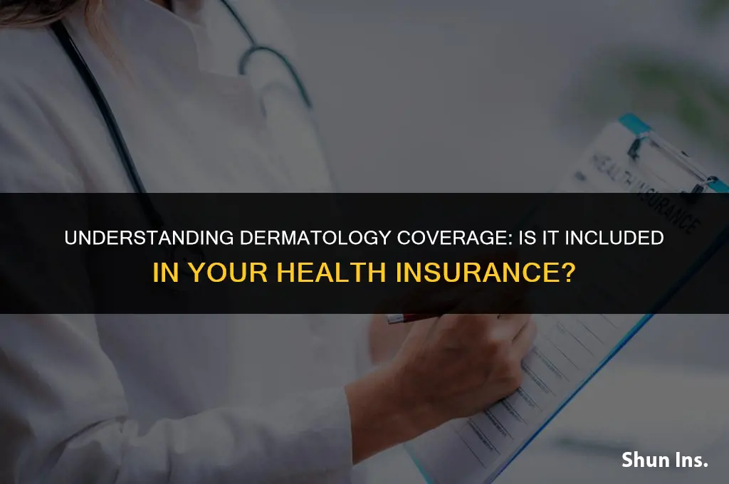 is dermatology included in health insurance