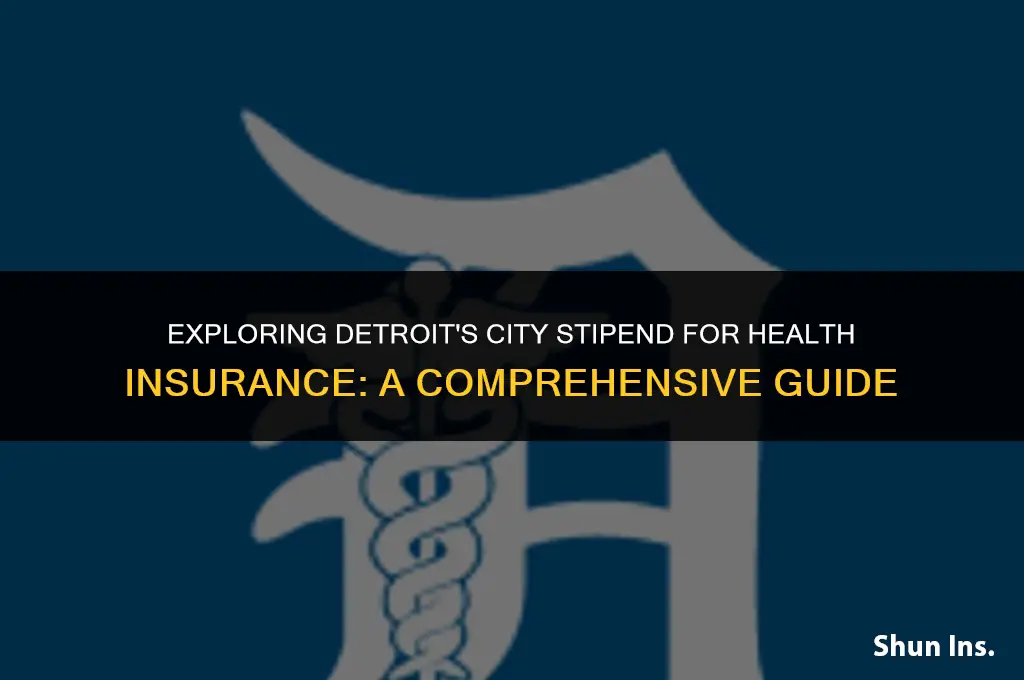 is detroit city stipend for health insurance