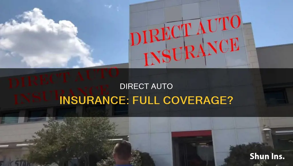 is direct auto insurance full coverage