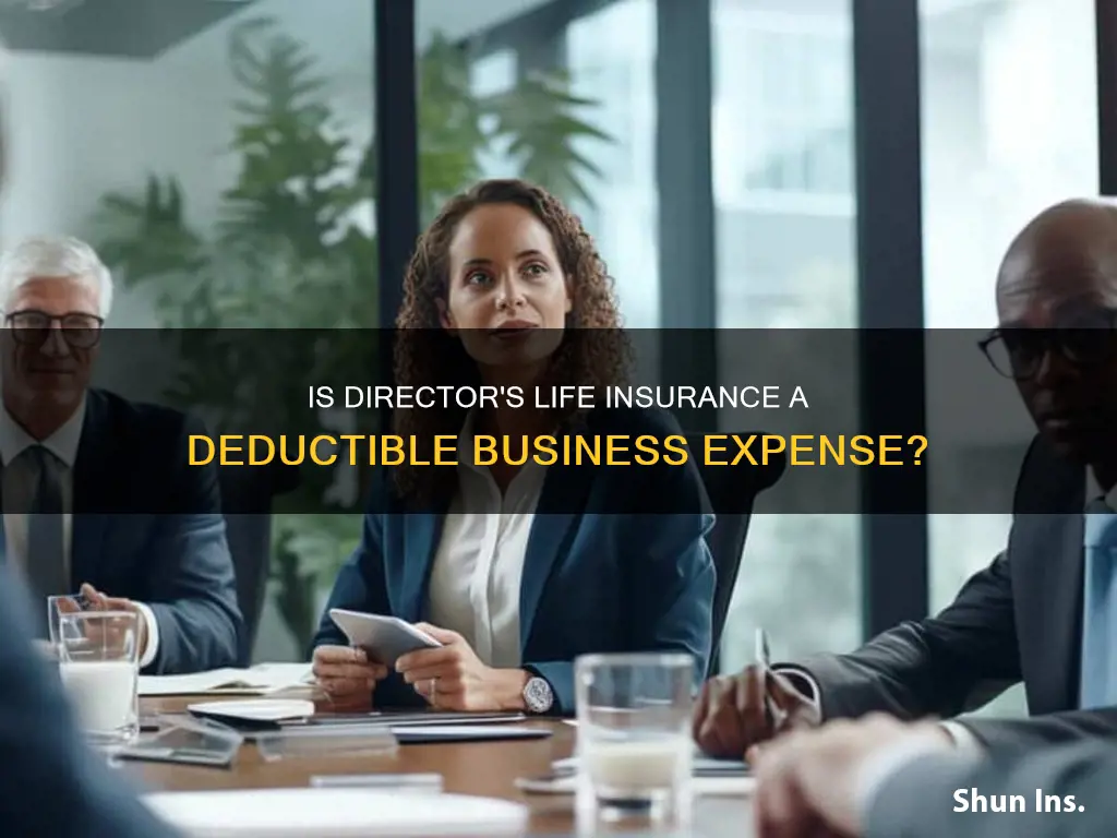 is directors life insurance an allowable business expense