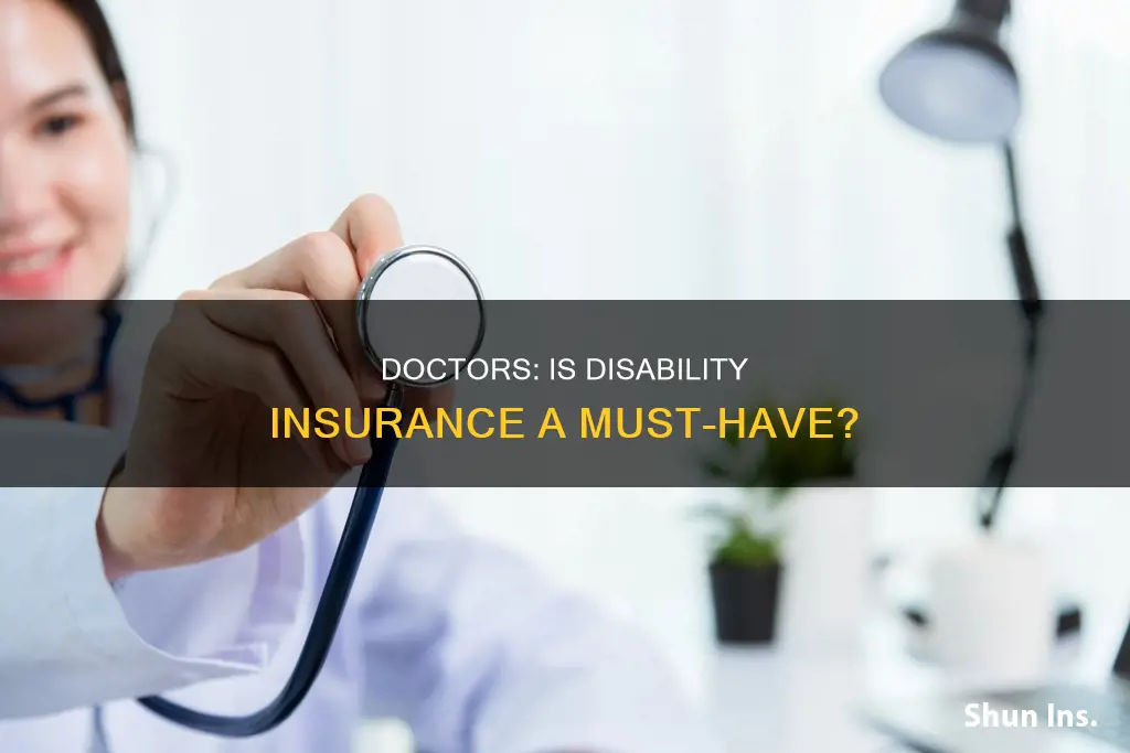 is disability insurance worth it for doctors