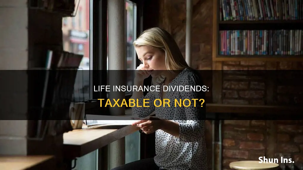 is dividend from life insurance taxable