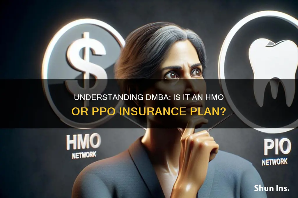 is dmba a hmo insurance or ppo