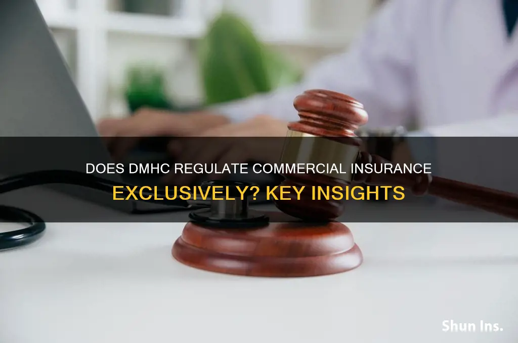 is dmhc regulate on commerical insurance only