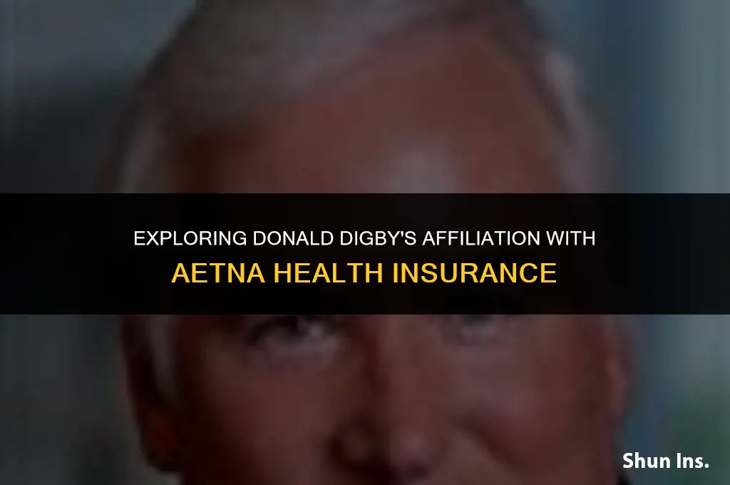 is donald digby a member of aetna health insurance