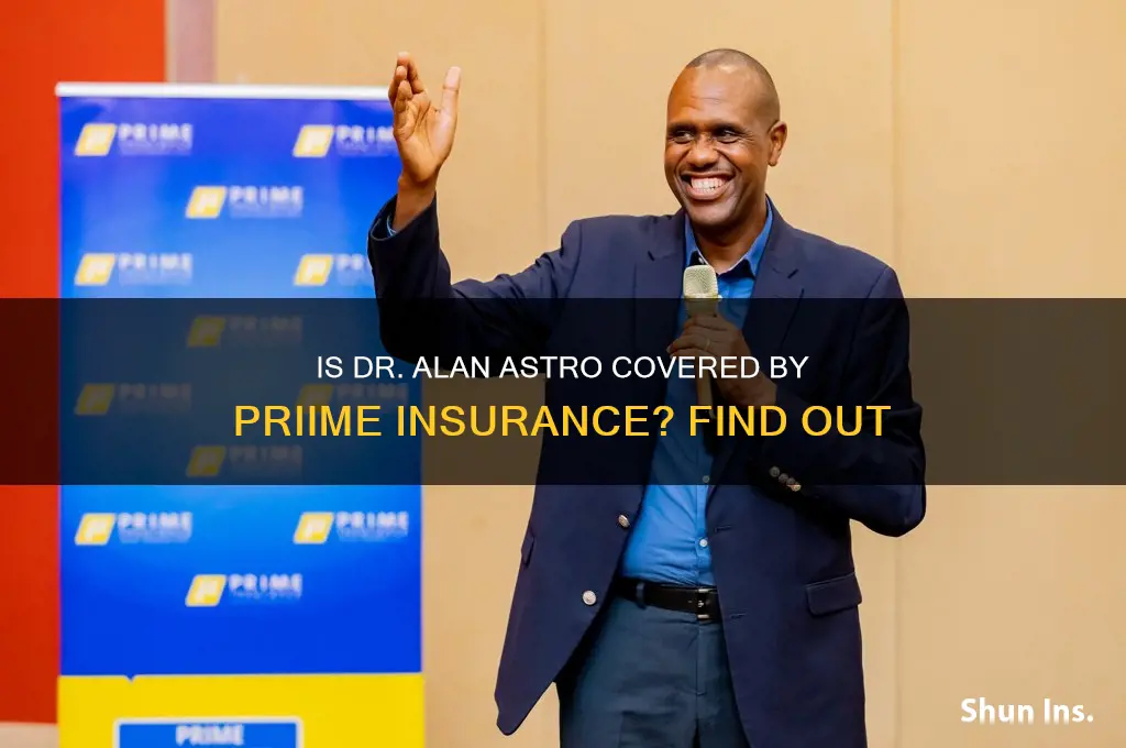 is dr alan astro on the priime insurance