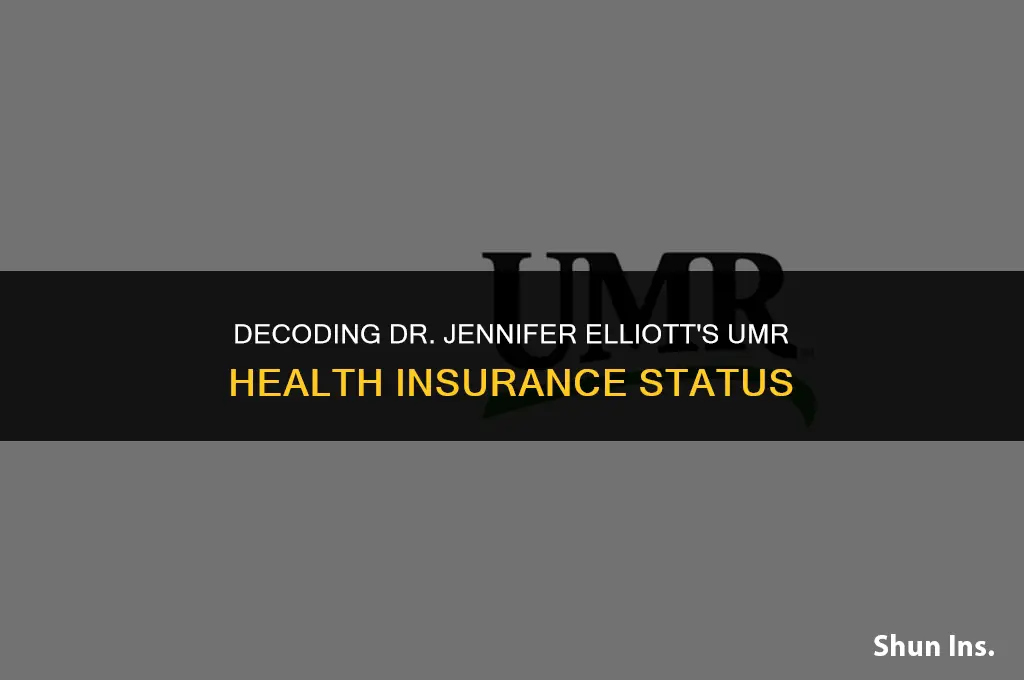 is dr jennifer elliott a provider for umr health insurance