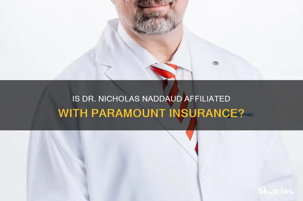 is dr nicholas naddaud on paramount insurance