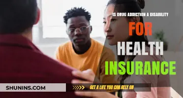 Understanding Drug Addiction: Is It Covered as a Disability for Health Insurance?