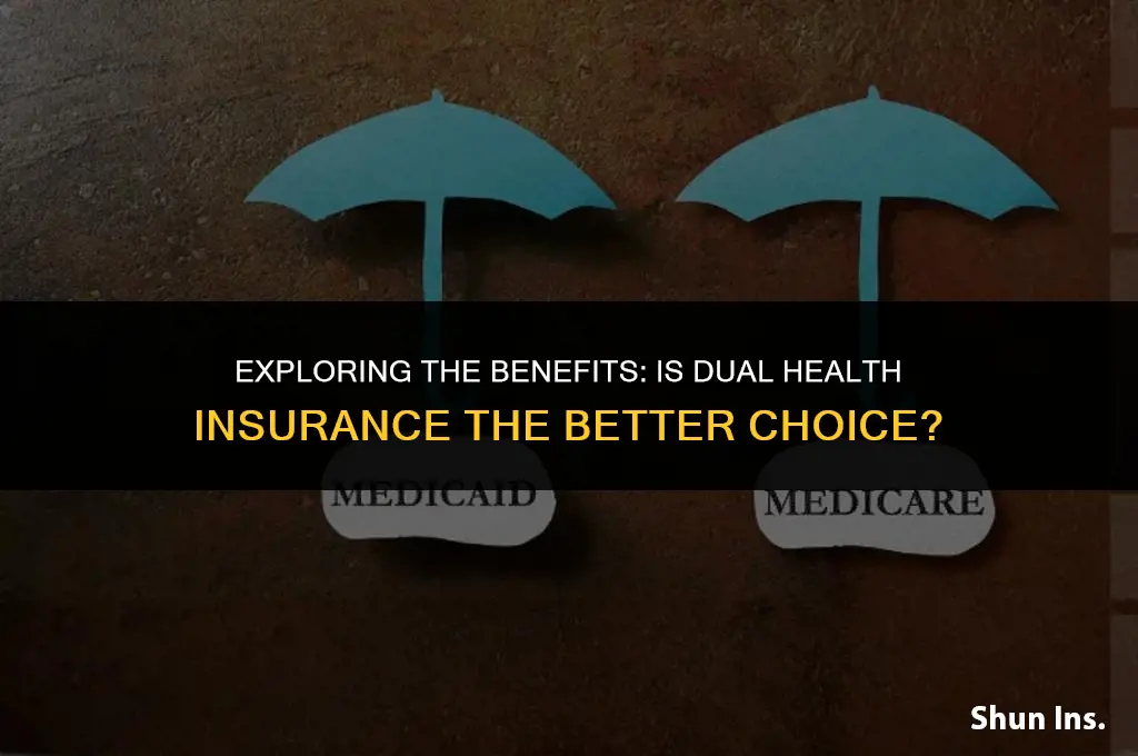 is dual health insurance better
