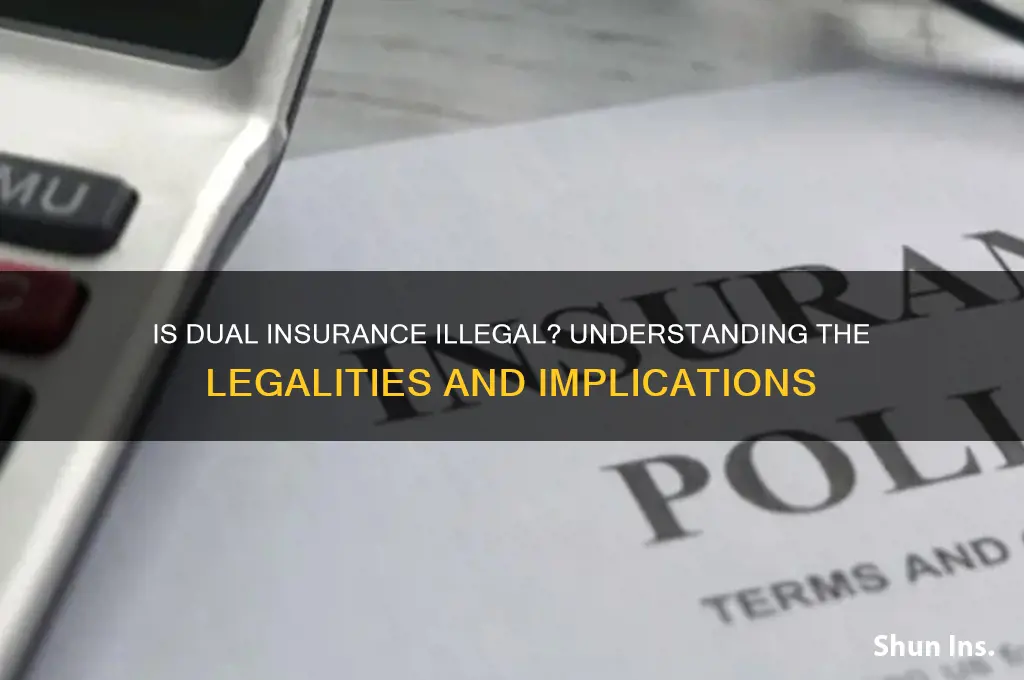 is dual insurance illegal