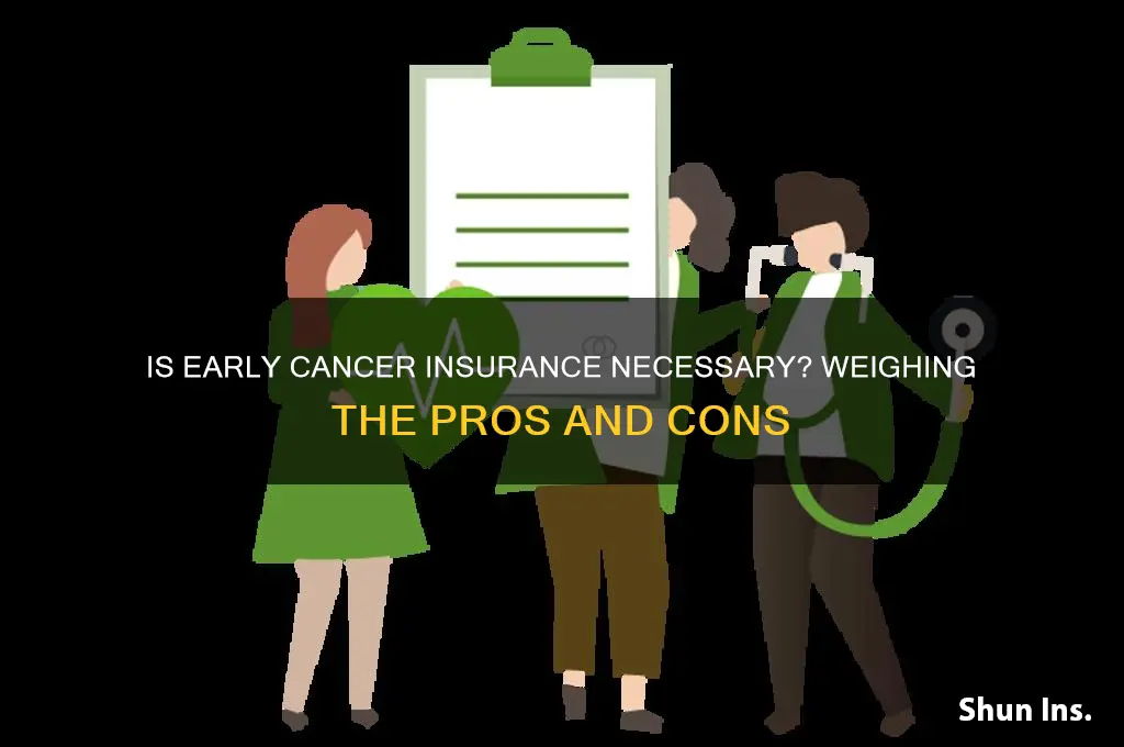 is early cancer insurance necessary