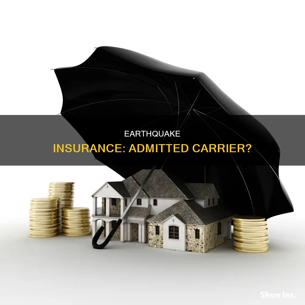 is earthquake insurance an admitted carrier