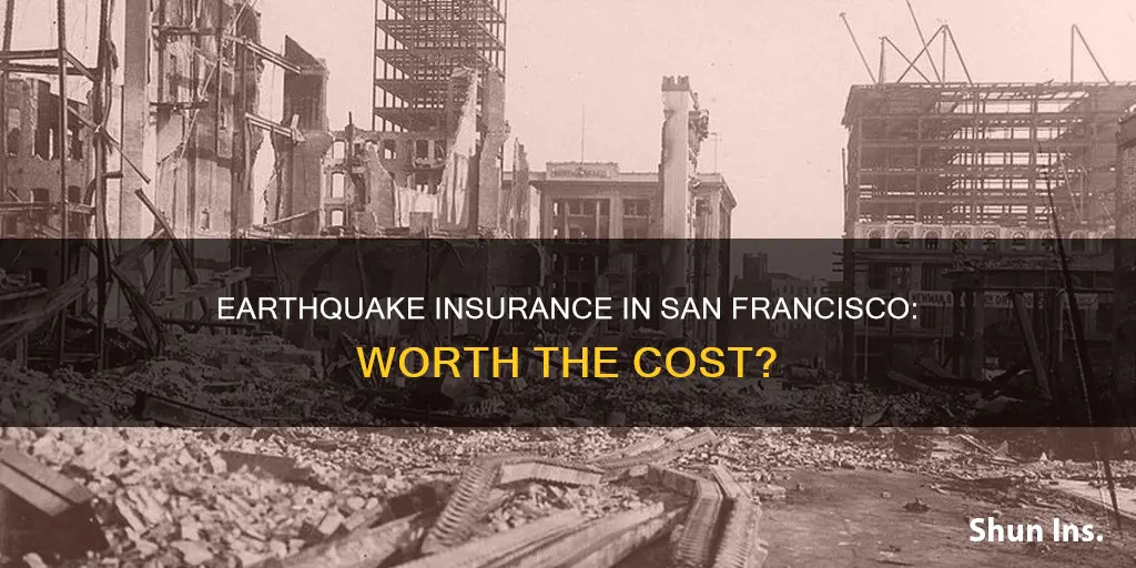 is earthquake insurance worth it in san francisco