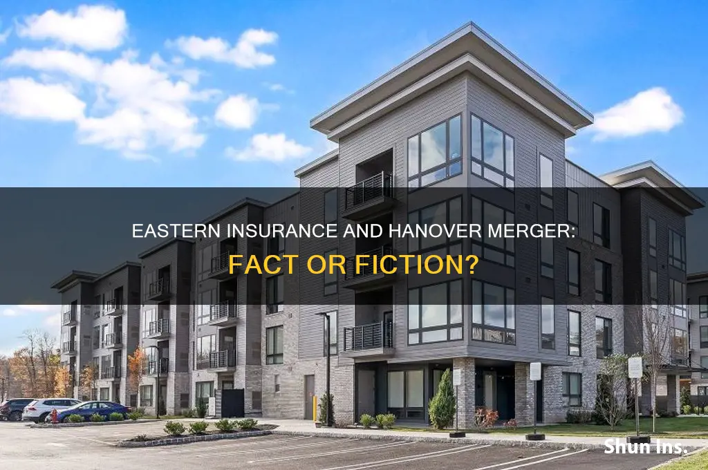 is eastern insurance merging with hanover