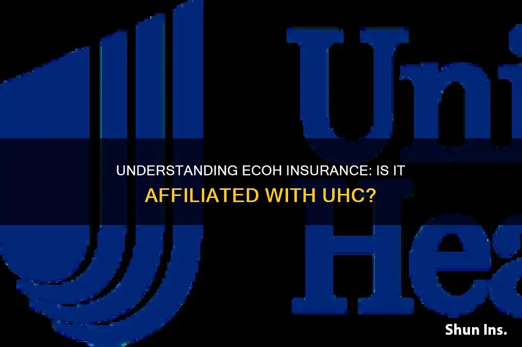 is ecoh insurance uhc