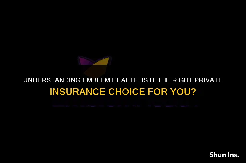 is emblem health private insurance