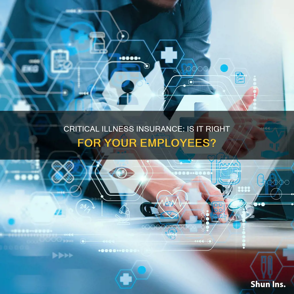 is employee critical illness insurance worth it
