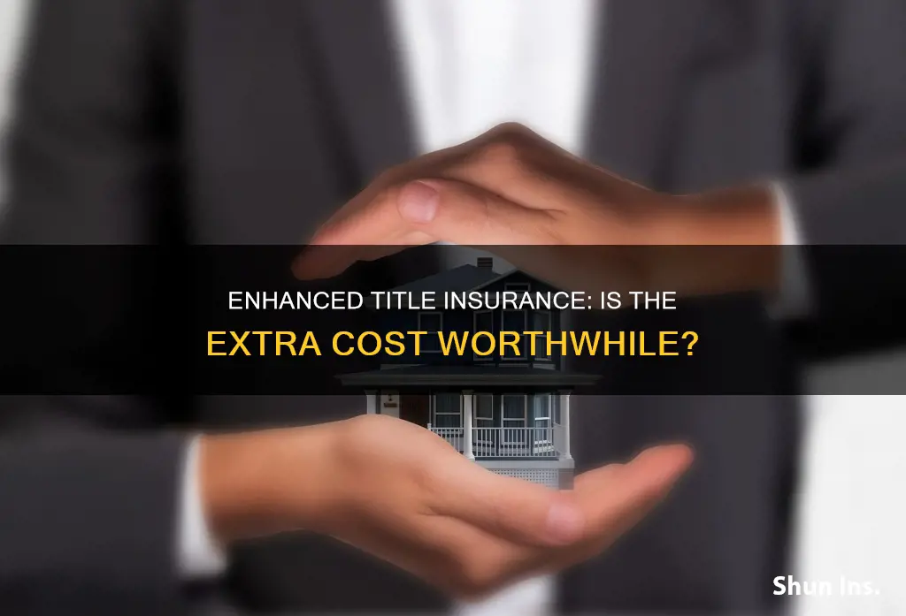 is enhanced title insurance worth it
