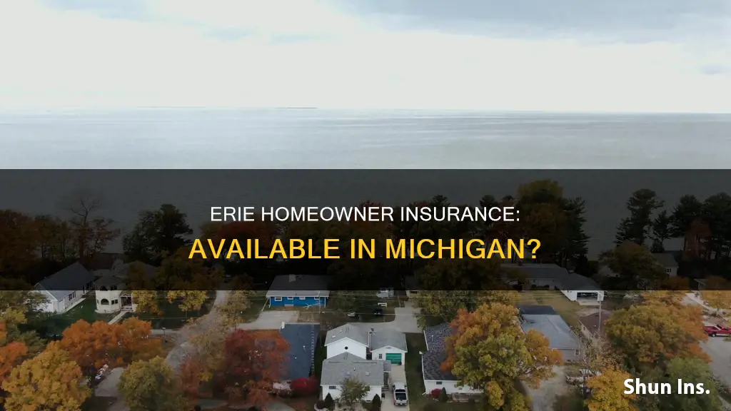 is erie homeowner insurance available in Michigan