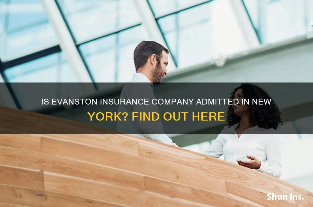 is evanston insurance commpany admitted in ny