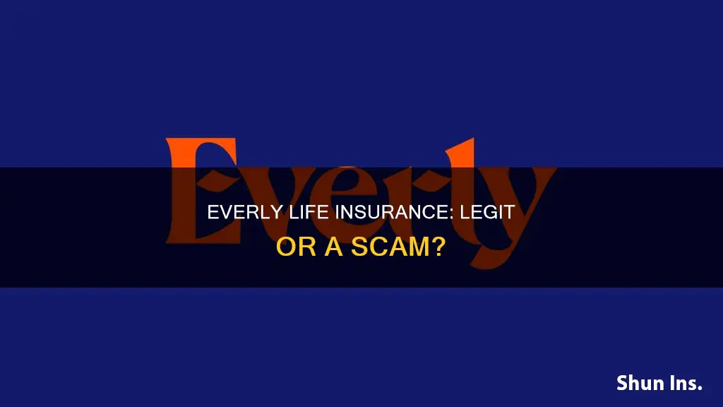 is everly life insurance legit