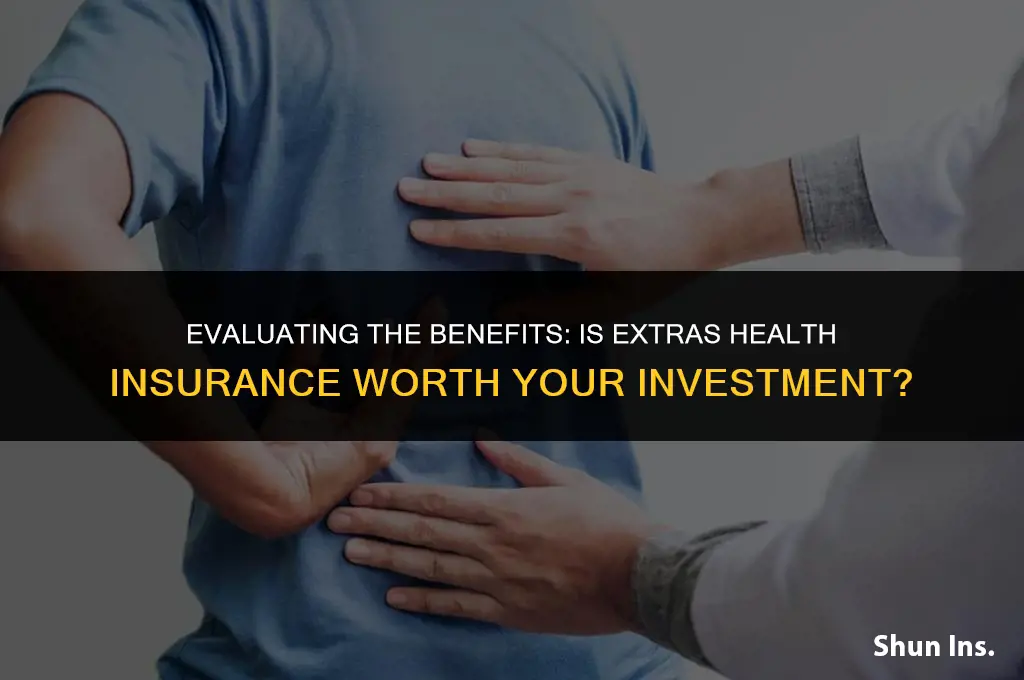 is extras health insurance worth it