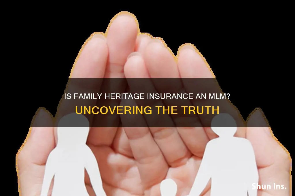 is family heritage insurance mlm