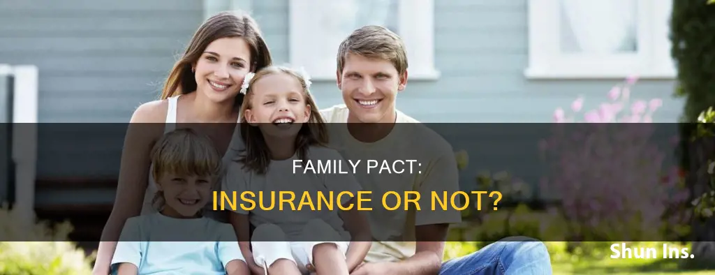 is family pact considered insurance