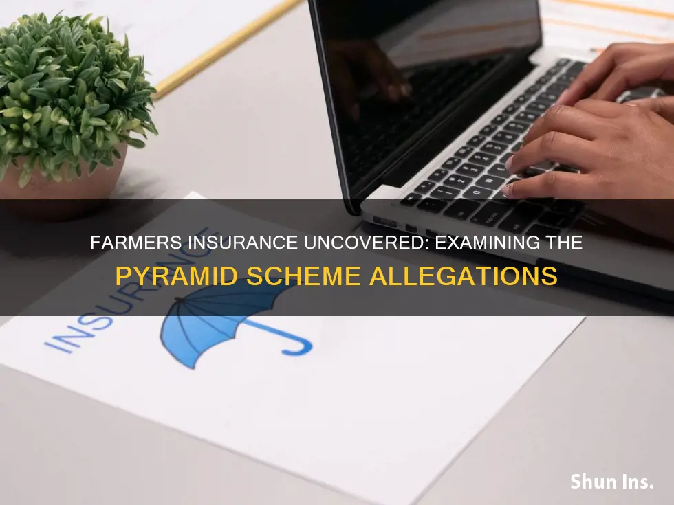 is farmers insurance a pyramid scheme