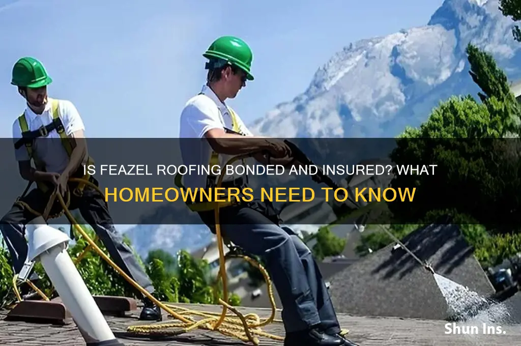 is feazel roofing bonded and insured