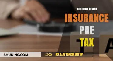 Understanding Federal Health Insurance: Pre-Tax Benefits Explained