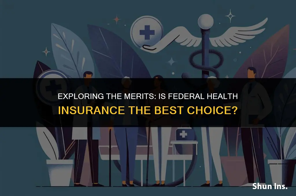 is federal health insurance the best
