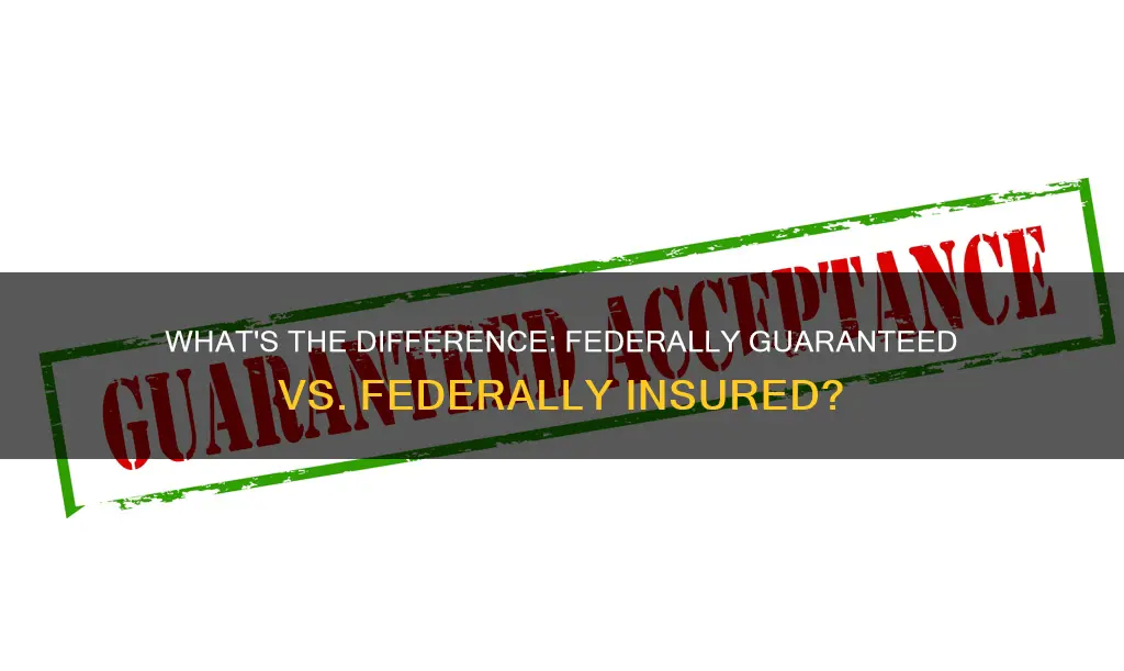is federally guaranteed the same as federally insured