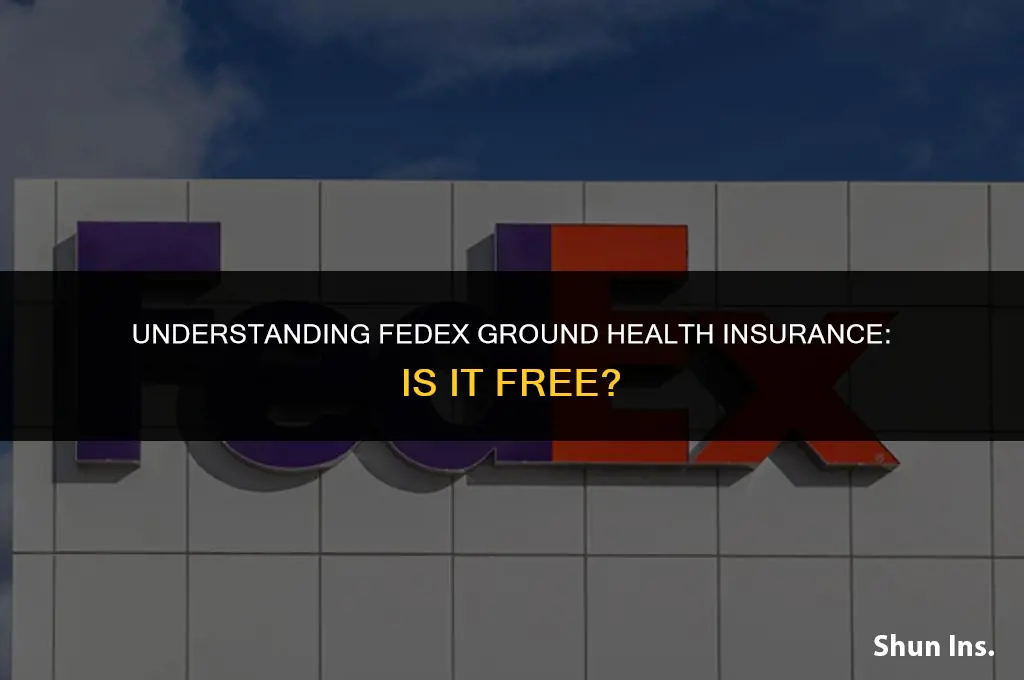 is fedex ground health insurance free