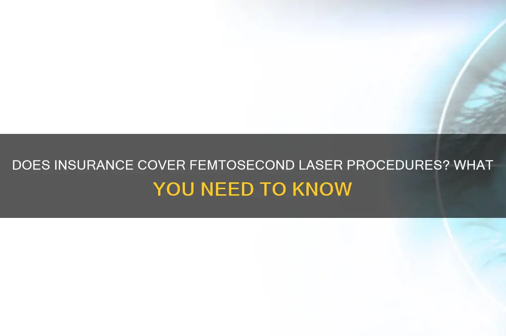 is femtosecond laser paid by insurance