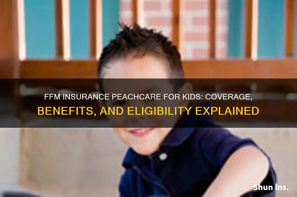 is ffm insurance peachcare for kids