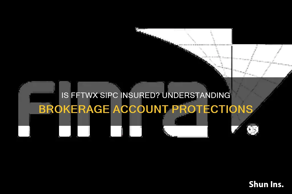 is fftwx sipc insured