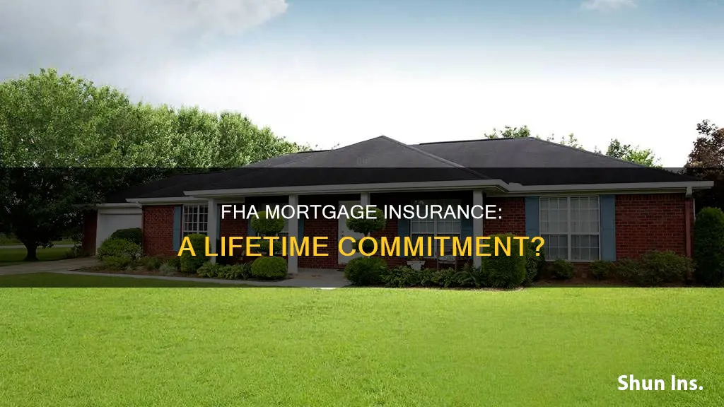 is fha mortgage insurance for the life of the loan