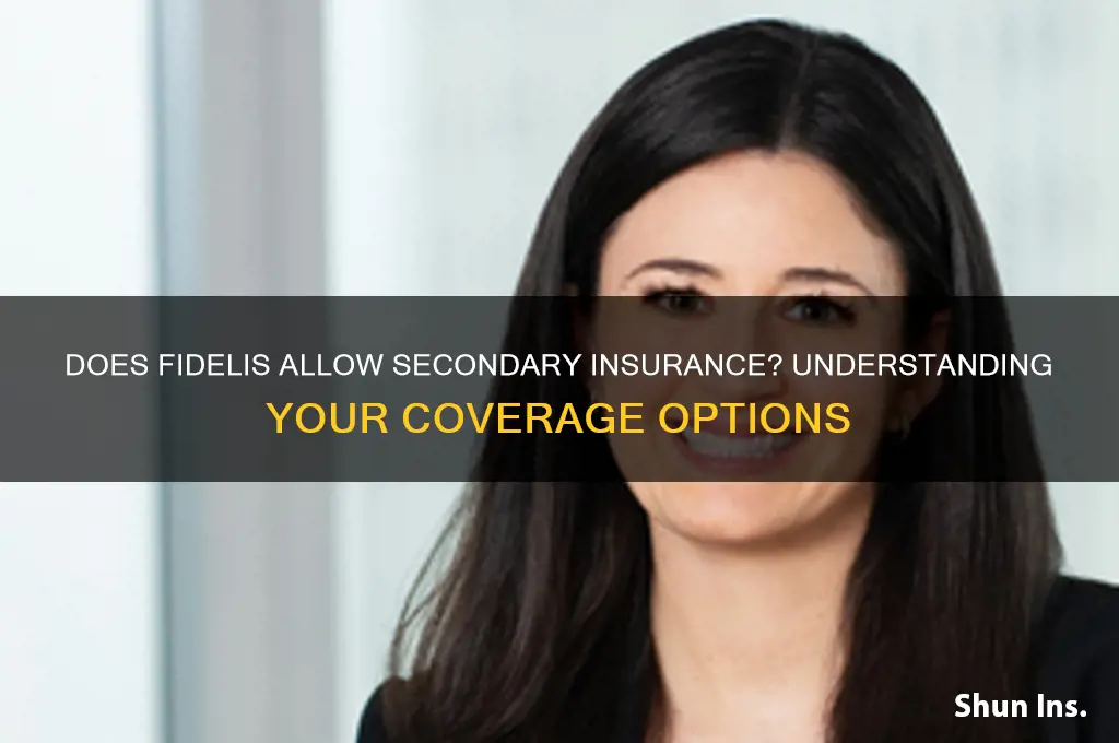 is fidelis allow secondary insurance