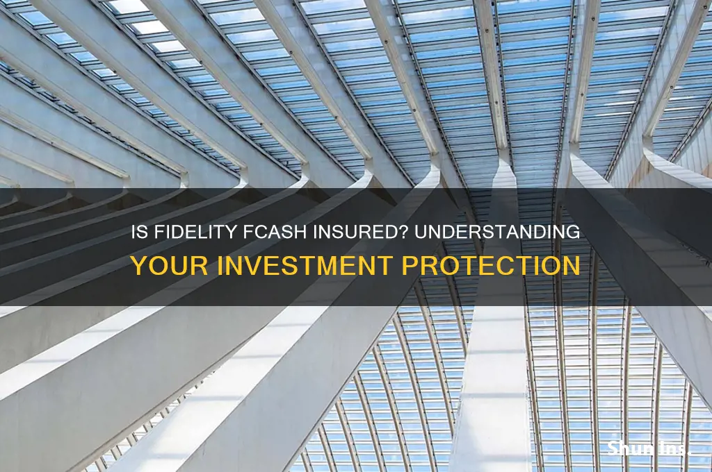 is fidelity fcash insured