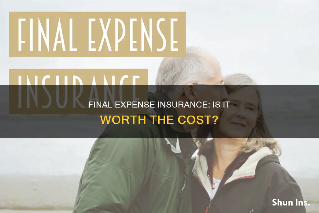 is final expense life insurance worth it