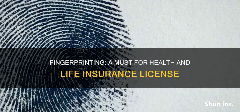 is fingerprinting required for health and life insurance license