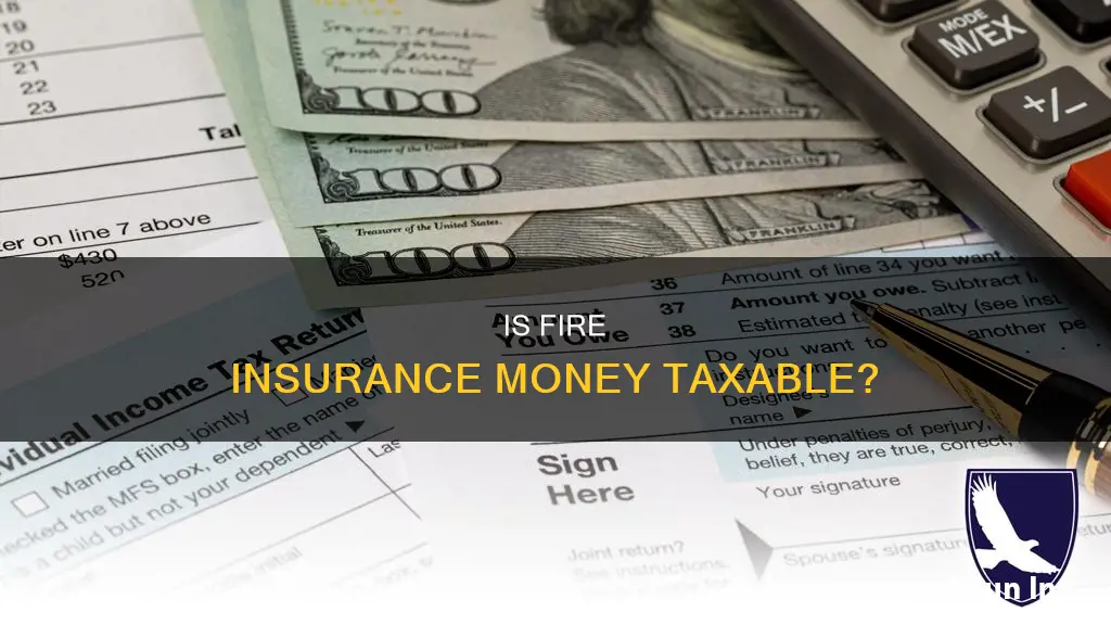is fire insurance money taxable