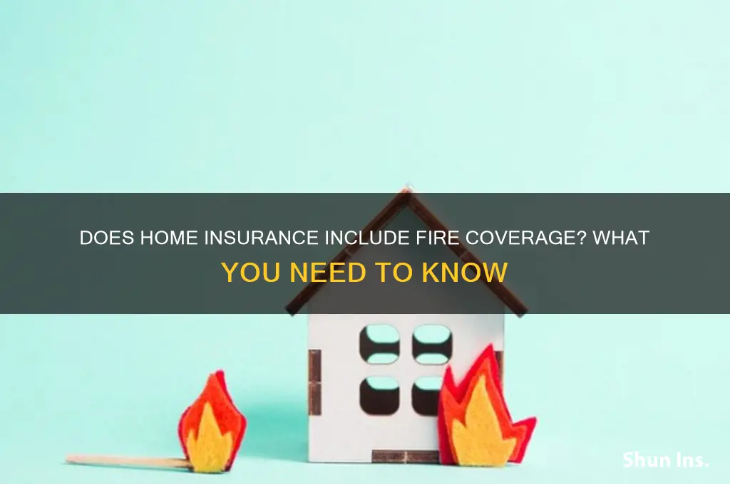 is fire insurance oncludef on jome insurance