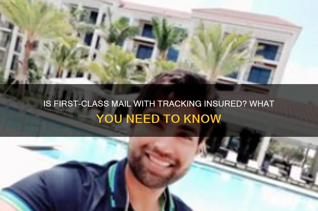 is first class mail with tracking insured