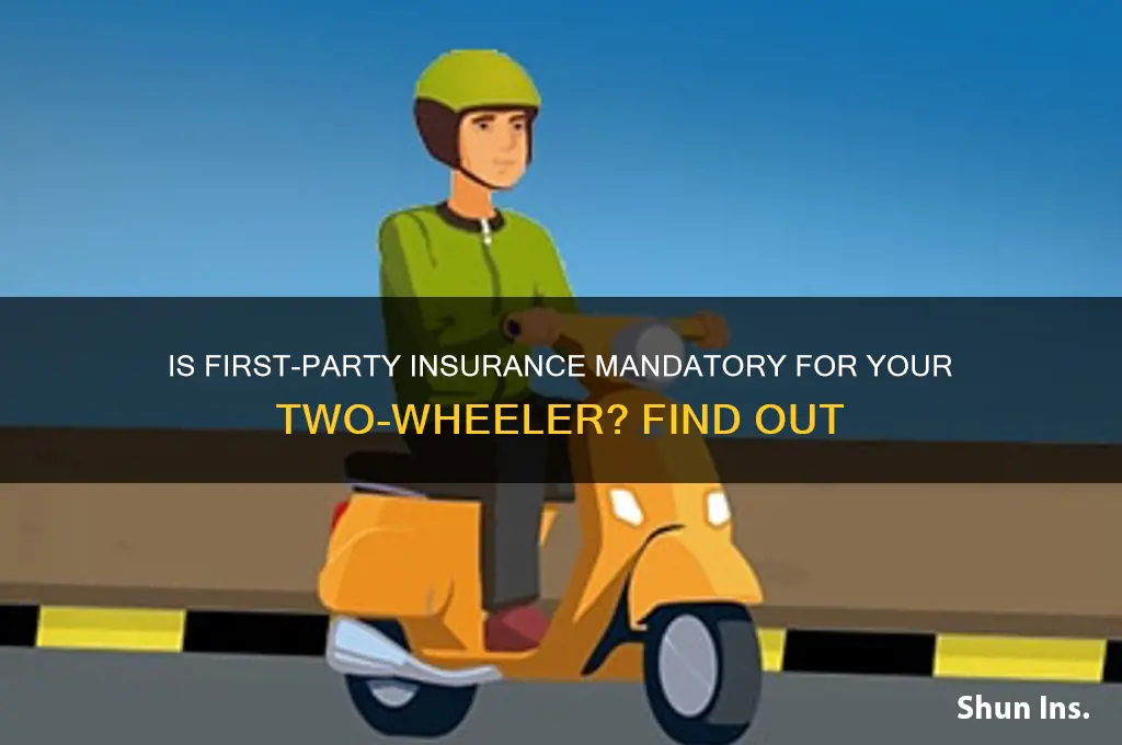 is first party insurance mandatory for two-wheeler