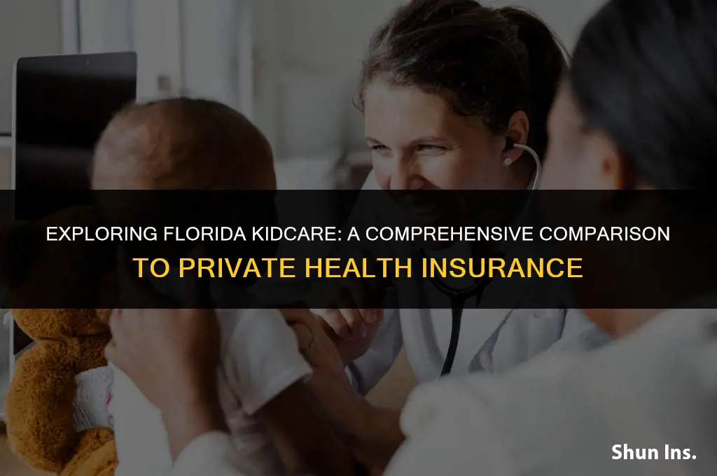 is florida kidcare better than private health insurance