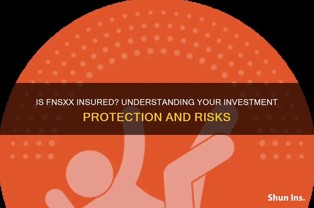 is fnsxx insured