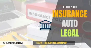 The Legality of Force-Placed Auto Insurance: What You Need to Know